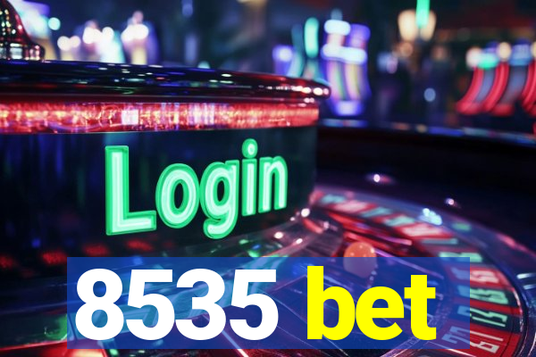 8535 bet
